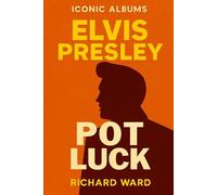 Iconic Albums - Elvis Presley - Pot Luck