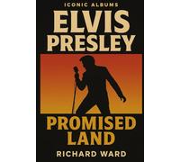 Iconic Albums - Elvis Presley - Promised Land