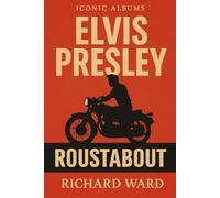 Iconic Albums - Elvis Presley - Roustabout
