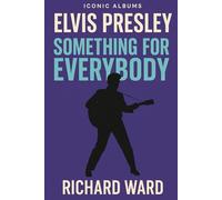 Iconic Albums - Elvis Presley - Something for Everybody