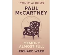 Iconic Albums - Paul McCartney - Memory Almost Full