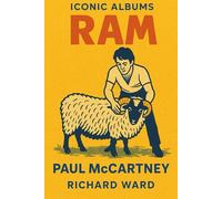 Iconic Albums - Paul McCartney - Ram