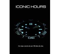 ICONIC HOURS: Un viaje a través de casi 100 años de cine.