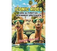Iconic Rides - Das ultimative Beifahrer Gästebuch: Perfektes Geschenk zum Führerschein, neuen Auto und Geburtstag! Lustiges Buch zum Ausfüllen, ... Freundinnen, Autofans und Roadtrip-Liebhaber!