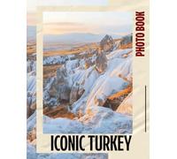 Iconic Turkey Photo Book: Celebrating 40 Stunning Images Capturing The Spirit Of Thanksgiving Tradition