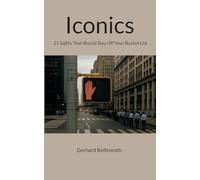 Iconics: 21 Sights That Should Stay Off Your Bucket List