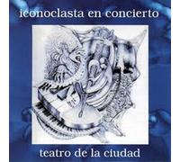 ICONOCLASTA - En Concierto - Teatro De La Ciudad