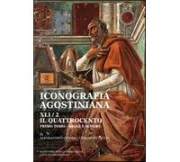 Iconografia agostiniana. A. Ediz. illustrata. Vol. 2-1 - Cosma Alessandro,...