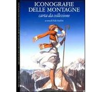 Iconografie delle montagne. Carta da collezione. Ediz. illustrata