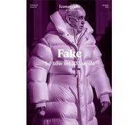 Iconografie. Rivista sullo spirito del tempo (2023). Vol. 3: Fake. Sul falso nel XXI secolo