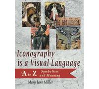 Iconography is a Visual Language: A to Z Symbolism and Meaning