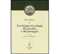 Iconologia ed ecologia del giardino e del paesaggio