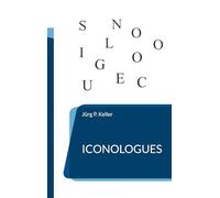 Iconologues: Das Wort als Bild - das Bild: ein Wort