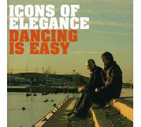 Icons Of Elegance - Dancing Is Easy