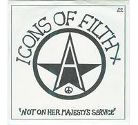 Icons of Filth - Not on Her Majesty S Ser