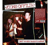 Icons Of Filth - Not On Her Majesty'S Service