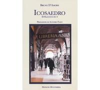 Icosaedro. 20 racconti più 3. Nuova ediz. - D'Amore Bruno