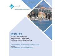 Icpe 13 Confere ICPE 13 Proceedings of the 2013 ACM/Spec Internation (Tascabile)
