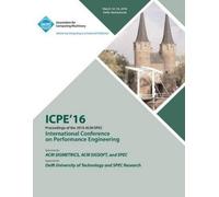 Icpe 16 Confere ICPE 16 7th ACM/SPEC International Conference on Per (Tascabile)