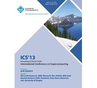 Ics 13 Conferen ICS 13 Proceedings of the 2013 ACM International Con (Tascabile)