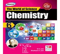 ICSE The World of Science : Chemistry-6
