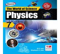 ICSE The World of Science : Physics-7