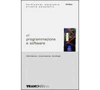 ICT. Informazione, comunicazione, tecnologie. Per le Scuole superiori. Programmazione e software (Vol. 2)