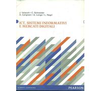 ICT, SISTEMI INFORMATIVI E MERCATI DIGITALI AA.VV. PEARSON 2011 ALWAYS LEARNING