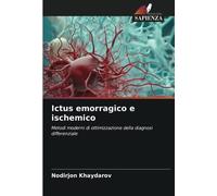 Ictus emorragico e ischemico: Metodi moderni di ottimizzazione della diagnosi differenziale