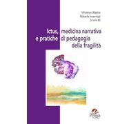 Ictus, medicina narrativa e pratiche di pedagogia della fragilità