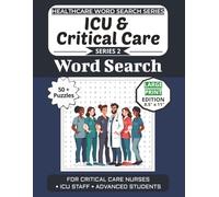 ICU & Critical Care Word Search Puzzle Book: Puzzles for Critical Care Nurses, ICU Staff, and Advanced Students: Large Print Edition with 50+ Word Search Puzzles