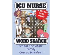 ICU Nurse Word Search Book: A Puzzle Book Celebrating ICU Equipment, Roles, and Hospital Life