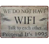 ICXLPMC Nostalgic We Do Not Have Talk To Each Other Pretend Its 1995 Metal Sign Retro Tin Decor for Cabin Bar Game Room Family Room Off Grid Getaway 8 X 12