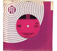 I'D BE FAR BETTER OFF WITHOUT YOU 7" (VINYL 45) UK PYE 1964