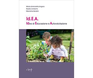 Id.E.A. Idea di Educazione e Autovalutazione. Uno strumento di autovalutazione nei servizi per la prima infanzia