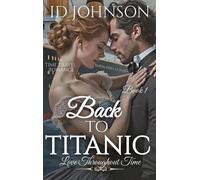 Id Johnson Back to Titanic (Copertina rigida)