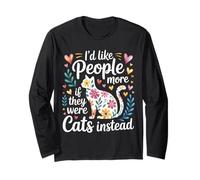 I'd Like People More If They Were Cats Instead - Maglia a Manica