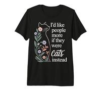 I'd Like People More If They Were Cats Instead - Maglietta Premium