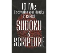 ID Me: Discovering Your Identity in Christ - SUDOKU + SCRIPTURES: Sudoku puzzles for Christian Adults & Teens | Helps Strengthen Christian Identity ... 110 pages | 50+ Puzzles | Solutions Included