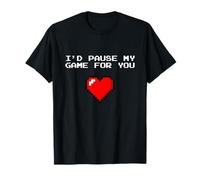 I'd Pause My Game for You - 8bit Pixel Heart Maglietta