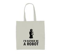 I'D Piuttosto Be A Robot - Borsa Tote IN Tela - Ai Geek Nerd Divertente Robotico
