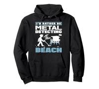 ID Piuttosto Essere Metal Detecting al Beach Hobby Felpa con Cappuccio