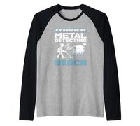 ID Piuttosto Essere Metal Detecting al Beach Hobby Maglia con Maniche Raglan