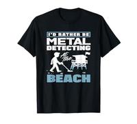 ID Piuttosto Essere Metal Detecting al Beach Hobby Maglietta