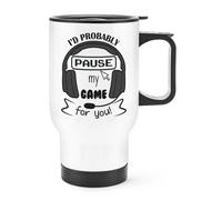 I'D Probaby Pausa My Gioco Per You Viaggio Tazza con Manico Gamer Valentines