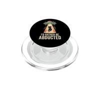 I'd Rather Be Abducted Divertente UFO UFO Umorismo Gatto PopSockets PopGrip per MagSafe