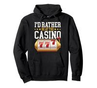 I'd Rather Be At The Casino Felpa con Cappuccio