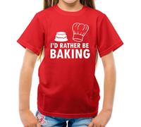 I'D Rather Be Baking T-Shirt - Pasticciere Torta Cakes Baking Hobby E