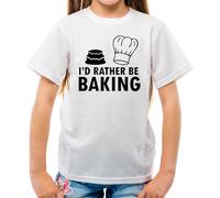 I'D Rather Be Baking T-Shirt - Pasticciere Torta Cakes Baking Hobby E