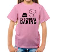 I'D Rather Be Baking T-Shirt - Pasticciere Torta Cakes Baking Hobby E